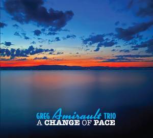 Greg Amrault Trio "A Change of Pace"