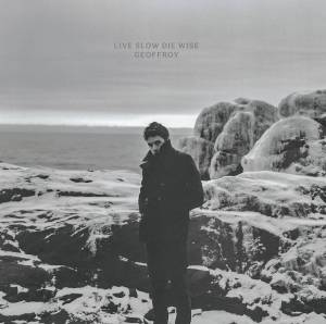 Goffrey "Live SLow-Die Wise|"