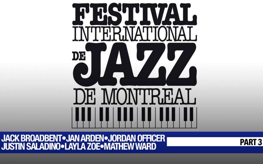 Festival International de Jazz de Montréal 2018 Part 3